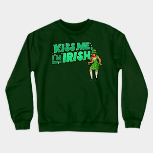 Kiss me I'm Irish Woman in Irish costume with Pot of Gold Crewneck Sweatshirt